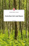 Zwischen Zeit und Raum. Life is a Story - story.one