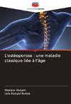 L'ostéoporose : une maladie classique liée à l'âge