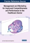 Management and Marketing for Improved Competitiveness and Performance in the Healthcare Sector