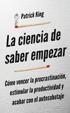 La ciencia de saber empezar