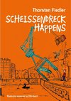 Scheissendreck Happens