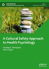 A Cultural Safety Approach to Health Psychology