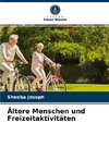 Ältere Menschen und Freizeitaktivitäten