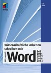 Wissenschaftliche Arbeiten schreiben mit Microsoft Word 365, 2021, 2019, 2016, 2013