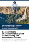 Geotechnische Charakterisierung und Valorisierung von Steinbruch-Sanden