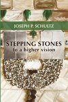 Stepping Stones to a Higher Vision