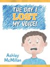 The Day I Lost My Voice!