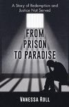 From Prison to Paradise