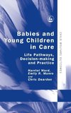 Babies and Young Children in Care