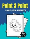 Point à Point Livre pour enfants Âge 3-5