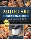 Zojirushi Bread Machine Cookbook1500