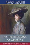 My Impressions of America (Esprios Classics)