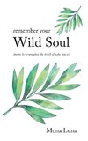 Remember Your Wild Soul