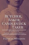 BUTCHER, BAKER, CANDLESTICK TAKER