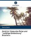 Américo Vespucios Reise und 