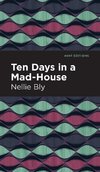 Ten Days in a Mad House