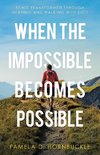 When the Impossible Becomes Possible