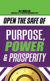 Open the Safe of Purpose, Power & Prosperity