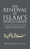 The Renewal of Islam's World Order