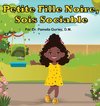 Petite Fille Noire,  Sois Sociable