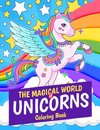 The Magical World of Unicorns Coloring Book