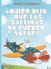 ¿Quién dijo que las gallinas no pueden volar?