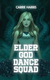 Elder God Dance Squad