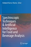 Spectroscopic Techniques & Artificial Intelligence for Food and Beverage Analysis