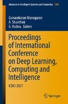 Proceedings of International Conference on Deep Learning, Computing and Intelligence