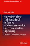 Proceedings of the 4th International Conference on Telecommunications and Communication Engineering