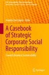 A Casebook of Strategic Corporate Social Responsibility