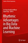 Rhythmic Advantages in Big Data and Machine Learning