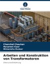 Arbeiten und Konstruktion von Transformatoren