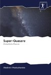 Super-Quasare