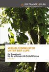 VERHALTENSMUSTER UNTER DER LUPE