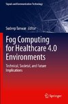 Fog Computing for Healthcare 4.0 Environments