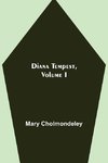 Diana Tempest, Volume I