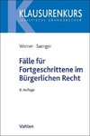 Fälle für Fortgeschrittene im Bürgerlichen Recht