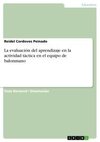 La evaluación del aprendizaje en la actividad táctica en el equipo de  balonmano