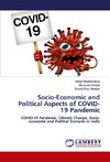 Socio-Economic and Political Aspects of COVID-19 Pandemic