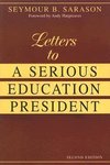 Sarason, S: Letters to a Serious Education President