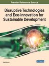 Disruptive Technologies and Eco-Innovation for Sustainable Development