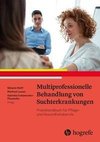 Multiprofessionelle Behandlung von Suchterkrankungen