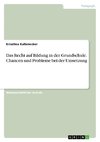 Das Recht auf Bildung in der Grundschule. Chancen und Probleme bei der Umsetzung