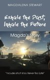 Exhale the Past, Inhale the Future