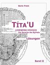 Títa'U, Lösungen, Band II