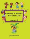 Coloring and Activity Book for Kids Age 4-8