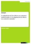 La adquisición de los clíticos en contextos institucionales vs. La adquisición de clíticos en contextos naturales