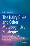 The Hairy Bikie and Other Metacognitive Strategies