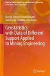 Geostatistics with Data of Different Support Applied to Mining Engineering